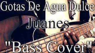 Juanes  Gotas De Agua Dulce Bass CoverCover De Bajoᴴᴰ [upl. by Ynnub]