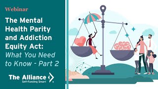 Webinar  The Mental Health and Addiction Equity Act What You Need to Know Part 2  Jan 2024 [upl. by Ayotal]