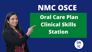 NMC OSCE Oral Care Plan Clinical Skills Station [upl. by Olivia]