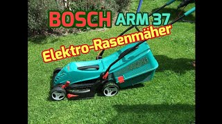 Bosch ARM37 Elektro Rasenmäher Unboxing  Review [upl. by Sochor393]