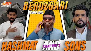 Berozgari Video Song  Hashmat And Sons Chapter 2 BPrimeOfficial karachi pakistan ytviral yt [upl. by Loux]