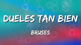 Bruses  Dueles Tan Bien Letra\Lyrics [upl. by Samalla53]