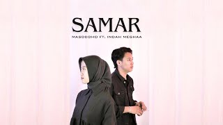 SAMAR  MASDDDHO FT INDAH MEGHAA OFFICIAL ACOUSTIC VERSION  YEN ONO KURANG KURANGKU [upl. by Osborn898]