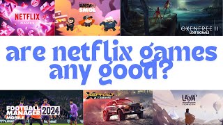 Are Netflix Games Any Good [upl. by Viafore]