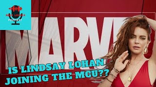 IS LINDSAY LOHAN JOINING THE MCU [upl. by Arst]