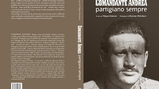 COMANDANTE ANDREA Partigiano sempre  un libro di Filippo Antonini [upl. by Aurelia825]