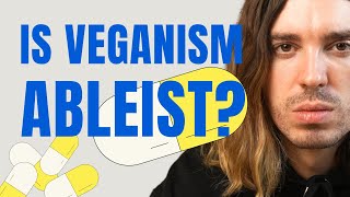 Ableism The One Accusation Vegans Can’t Ignore [upl. by Bury42]