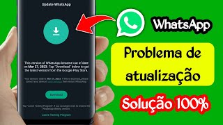 Como resolver o problema de atualização do WhatsApp solução 100 [upl. by Melvyn]