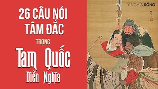 26 câu nói Tâm Đắc trong Tam Quốc Diễn Nghĩa [upl. by Fraase]