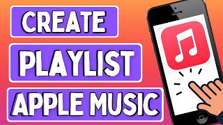 How to Create a Playlist on Apple Music [upl. by Anaiek]