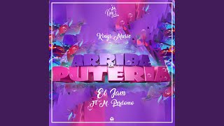 Arriba la Puteria feat M Perdomo [upl. by Josee]