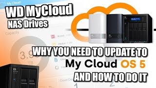 WD My Cloud NAS in 2022  How To Upgrade to OS5 and WHY You Need To NOW [upl. by Pike752]