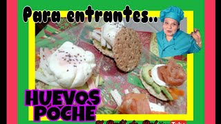 HUEVOS POCHE PARA ENTRANTES O APERITIVOSComo hacer huevos escalfados o poche [upl. by Dnomra722]