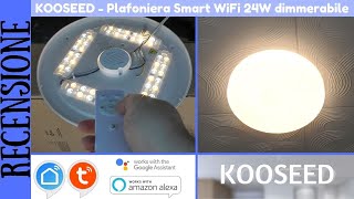 RECENSIONE  KOOSEED Plafoniera Smart dimmerabile 24W 2400lm compatibile con Alexa e Google Home [upl. by Giffer]