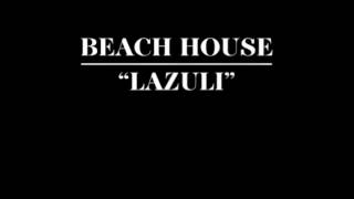 BEACH HOUSE  quotLAZULIquot OFFICIAL TRACK [upl. by Winikka]