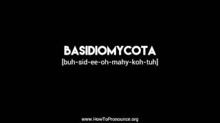 How to Pronounce quotbasidiomycotaquot [upl. by Noimad]