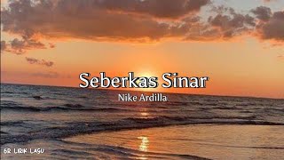 Nike Ardilla  Seberkas Sinar  Lyrics   6R Lirik Lagu [upl. by Ajan]