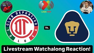 Toluca FC Vs Pumas UNAM Livestream Watchalong Reaction [upl. by Kenny644]