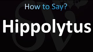 How to Pronounce Hippolytus correctly [upl. by Adnolor972]