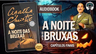 A Noite das bruxas  Agatha Christie capítulos finais  Audiolivro  Audiobook [upl. by Ttocserp]