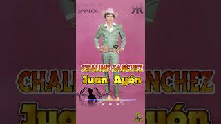 Chalino Sanchez Juan Ayón [upl. by Julio]