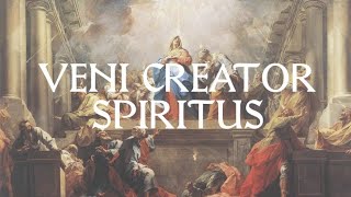 Veni Creator Spiritus  Catholic Latin Hymn [upl. by Chelsea]