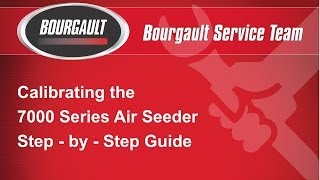 Calibrating the Bourgault 7000 Series Air Seeder  X30 [upl. by Rolyks625]