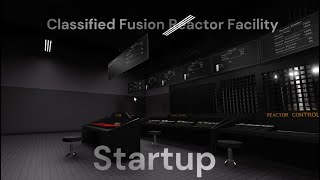 Classified Fusion Reactor Facility  Startup [upl. by Zedecrem]