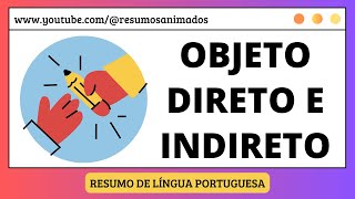 RESUMO DE OBJETO DIRETO E OBJETO INDIRETO  RESUMO ESCOLAR [upl. by Alleuqram]