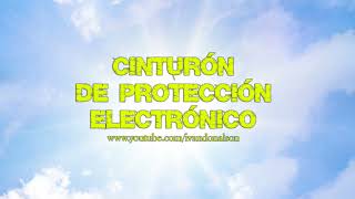 PROTECCIÓN TOTAL CONTRA TODO TIPO DE ENERGÍA NEGATIVA  ACTIVA EL CINTURÓN ELECTRÓNICO DE PROTECCIÓN [upl. by Mizuki47]