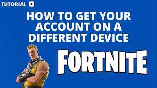 How to get your Fortnite account on a different device [upl. by Okia]