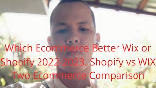 Which Ecommerce Better Wix or Shopify 20222023 Shopify vs WIX Two Ecommerce Comparison [upl. by Ilam32]