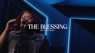 Faith City Music The Blessing [upl. by Ecirtap]