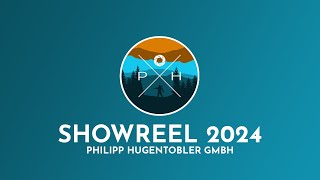 Showreel 2024 l Philipp Hugentobler GmbH [upl. by Rodge679]