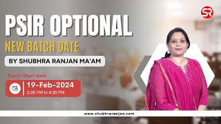 PSIR Optional  New Batch Starting from 19th February 2024  Shubhra Ranjan IAS [upl. by Ijnek554]