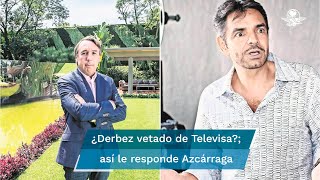 Azcárraga le responde a Derbez por supuesto veto en Televisa [upl. by Auvil]