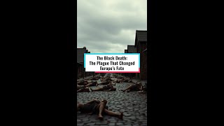 The Black Death The Plague That Changed Europe’s Fate [upl. by Nnaihs]