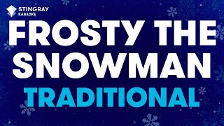 Traditional  Frosty The Snowman Karaoke with Lyrics [upl. by Eneluqcaj]