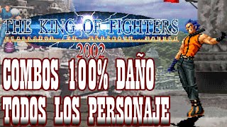 KOF 2002 100 Death Combos All characteres By K Will 2023 [upl. by Allebasi]