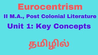 Eurocentrism  Summary in Tamil II MA Post Colonial Literature [upl. by Elvira]