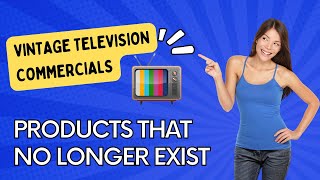 Vintage Commercials of Products That No Longer Exist [upl. by Joli634]