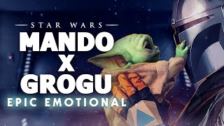 Star Wars Mando x Grogu Goodbye Theme  EPIC EMOTIONAL VERSION [upl. by Westbrooke]