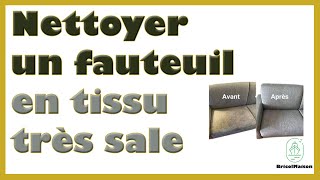 Comment nettoyer un fauteuil en tissu très sale [upl. by Kone]