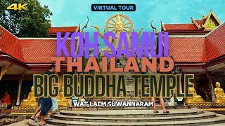 Explore Koh Samuis Stunning Big Buddha Temple In 4k  Virtual Walking Tour At Wat Laem Suwannaram [upl. by Einnhoj]