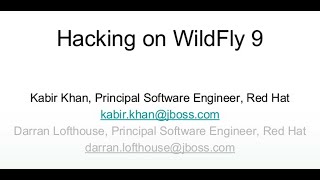 Hacking on WildFly 9 [upl. by Eberta]