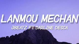 Jbeatz  Lanmou Mechan feat Darline Desca Lyrics [upl. by Nosnorb]