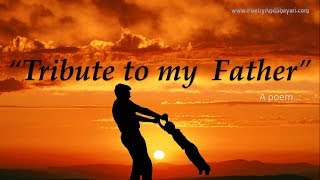 Father poems  father day poem  quotA tribute to my fatherquot [upl. by Abeu455]