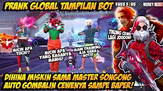 PRANK GLOBAL TAMPILAN BOT DIHINA MASTER SONGONG GOMBALIN CEWENYA PAKE SET BUNDLE SULTAN AUTO BAPER [upl. by Ysdnyl]