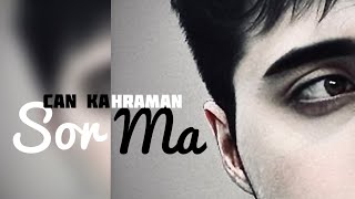 Can Kahraman  Sorma Offical Lyric Video [upl. by Aggie843]