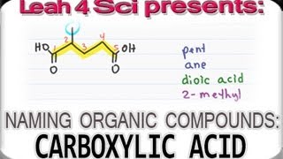 Naming Carboxylic Acids  Organic Chemistry IUPAC Naming by Leah4sci [upl. by Rodrich373]